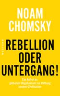 Noam Chomsky: Rebellion oder Untergang! ★★★★