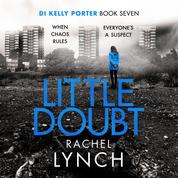 Little Doubt - DI Kelly Porter Book Seven