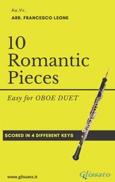 10 Easy Romantic Pieces (Oboe duet) - scored in 4 keys