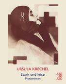 Ursula Krechel: Stark und leise ★★★