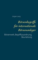 Jürgen Lang: Börsenbegriffe für internationale Börsenanleger 