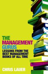 The Management Gurus - Lessons from the Best Management Books of All Time