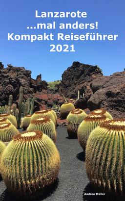 Lanzarote ...mal anders! Kompakt Reiseführer 2021