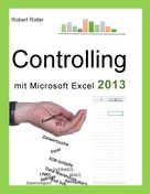 Robert Roller: Controlling mit Excel 2013 ★★★