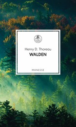 Walden - oder Vom Leben im Wald - Übersetzt von Fritz Güttinger, mit einem Nachwort von Susanne Ostwald