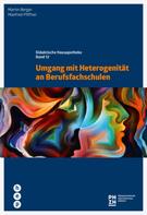 Martin Berger: Umgang mit Heterogenität an Berufsfachschulen (E-Book) 
