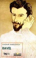 Vladimir Jankélévitch: Ravel 