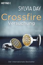 Crossfire. Versuchung - Band 1 Roman