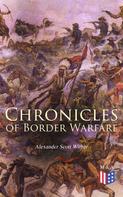 Alexander Scott Withers: Chronicles of Border Warfare 
