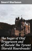 Snorri Sturluson: The Sagas of Olaf Tryggvason and of Harald The Tyrant (Harald Haardraade) 