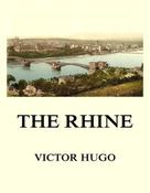 Victor Hugo: The Rhine 