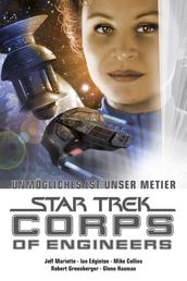 Star Trek - Corps of Engineers Sammelband 4 - Unmögliches ist unser Metier
