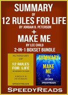 Speedy Reads: Summary of 12 Rules for Life: An Antidote to Chaos by Jordan B. Peterson + Summary of Make Me by Lee Child 2-in-1 Boxset Bundle 