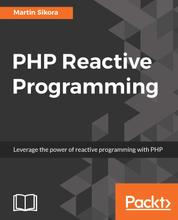 PHP Reactive Programming - Build fault tolerant and high performing application in PHP based on the reactive architecture