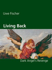 Living Back - Dark Angel's Revenge
