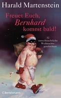 Harald Martenstein: Freuet Euch, Bernhard kommt bald! ★★★★