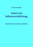 Lars Grünewald: Arbeit und Selbstverwirklichung 