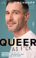 Jochen Schropp: Queer as f*ck ★★★★
