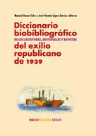 José-Ramón López García: Diccionario biobibliográfico de los escritores, editoriales y revistas del exilio republicano de 1939 