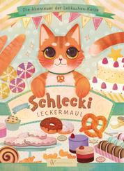 Schlecki Leckermaul - Die Abenteuer der Lebkuchen-Katze