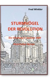 Sturmvögel der Revolution - Erhebung in Sachsen 1849