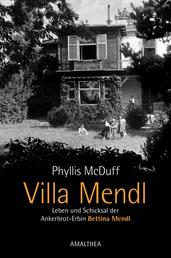 Villa Mendl - Leben und Schicksal der Ankerbrot-Erbin Bettina Mendl