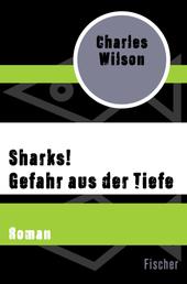 Sharks! Gefahr aus der Tiefe - Roman