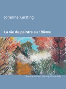Johanna Kersting: La vie du peintre au 19ième siècle 