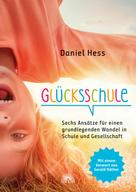Daniel Hess: Glücksschule 