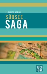 Südseesaga - 12 Geschichten aus der Südsee.
