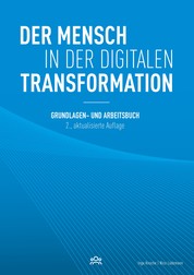 Der Mensch in der digitalen Transformation - Grundlagen- und Arbeitsbuch, 2. aktualisierte Auflage