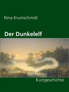 Nina Krumschmidt: Der Dunkelelf 