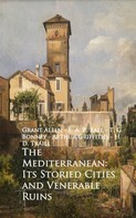 H. D. Traill Traill: The Mediterranean: Its Storied Cities and Venerab 