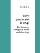 Rolf Helfert: Roms grausamster Feldzug. 