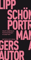 Philipp Schönthaler: Portrait des Managers als junger Autor 