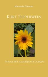 Kurt Tepperwein - Parole per il mondo di domani