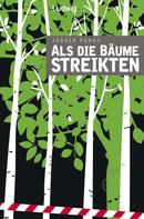 Jürgen Runau: Als die Bäume streikten 