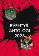Lone Rytsel: Eventyr-Antologi 2023 
