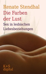 Die Farben der Lust - Sex in lesbischen Liebesbeziehungen