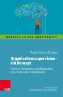 Angela Gotthardt-Lorenz: Organisationssupervision – ein Konzept 