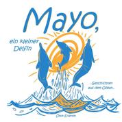 Mayo, ein kleiner Delfin - Geschichten aus dem Ozean; ümit comics