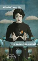 Valeria Correa Fiz: La condición animal 
