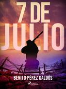Benito Pérez Galdós: 7 de julio 