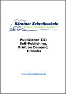 Roland Zingerle: Publizieren III: Self-Publishing, Print on Demand, E-Books ★★★★