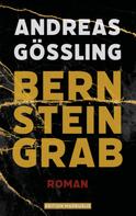 Andreas Gößling: Bernsteingrab 