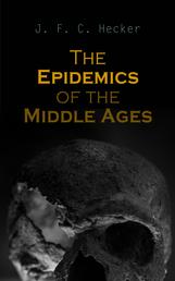 The Epidemics of the Middle Ages - The Black Death, The Dancing Mania & The Sweating Sickness