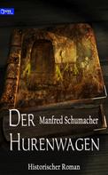 Manfred Schumacher: Der Hurenwagen 