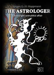 The Astrologer - a downright untruthful affair - Thrilling crime experiences in the world of celestial arts