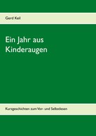 Gerd Keil: Ein Jahr aus Kinderaugen 