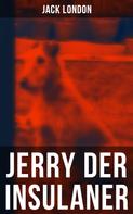 Jack London: Jerry der Insulaner 